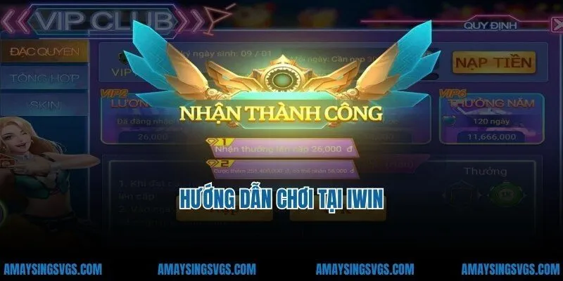 Hướng dẫn chơi tại iwin