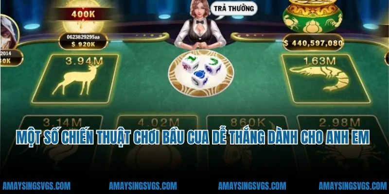 Một số chiến thuật chơi bầu cua dễ thắng dành cho anh em