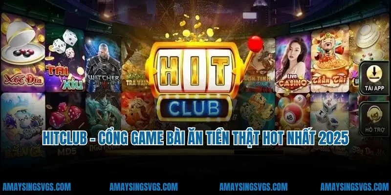 Hitclub - Cổng Game Bài Ăn Tiền Thật Hot Nhất 2025